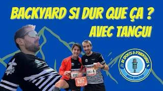 Miniature : LA BACKYARD SANS FILTRE AVEC TANGUI 🎙️🏃♾️ Episode 2