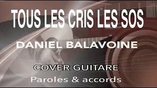 Miniature : TOUS LES CRIS LES SOS Daniel BALAVOINE - cover guitare - MA SESSION GUITARE