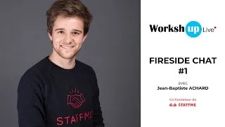 Miniature : Worksh'Up Live | Fireside Chat avec Jean-Baptiste ACHARD, co-fondateur de StaffMe | Mash Up Nantes