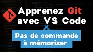 Miniature : Comment Utiliser Git avec Visual Studio Code : Guide Complet pour Développeurs