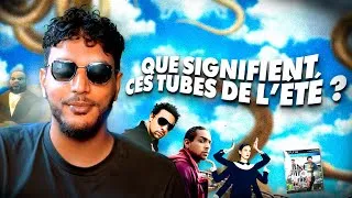 Miniature : Que signifient ces tubes de l'été ???