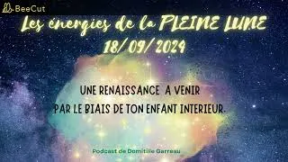 Miniature : PLEINE LUNE DU 18 SEPTEMBRE. RENAISSANCE A VENIR