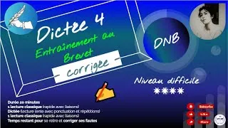 Miniature : DICTÉE commentée 4 - Entraînement pour le BREVET DNB 3e, épreuve de français partie 1