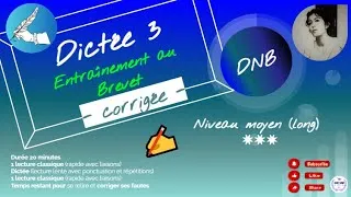 Miniature : DICTÉE commentée 3 - Entraînement pour le BREVET DNB 3e, épreuve de français partie 1