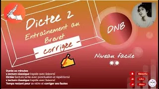 Miniature : DICTÉE commentée 2 - Entraînement pour le BREVET DNB 3e, épreuve de français partie 1