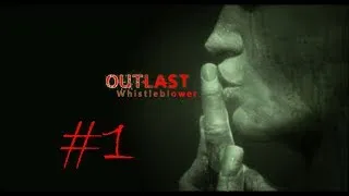 Miniature : LPHS #10 - OUTLAST (DLC Whistleblower #1) _ Baffe + Léchage d'Oreille = Bon Réveil !