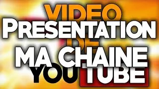 Miniature : PRÉSENTATION DE LA CHAÎNE YOUTUBE