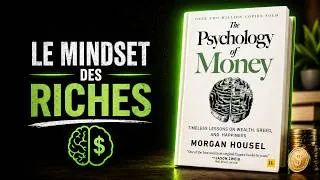 Miniature : Psychology of Money 💰| Mindset Financier pour Transformer Votre Vie – Morgan Housel - Résumé complet