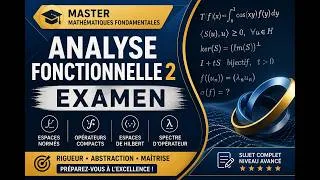 Miniature : Examen Analyse Fonctionnelle 2 (Master) – Sujet Complet & Concepts Avancés