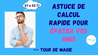 Miniature : ASTUCE DE CALCUL MENTAL RAPIDE POUR ÉPATER VOS AMIS : TOUR DE MAGIE AVEC LES MATHÉMATIQUES