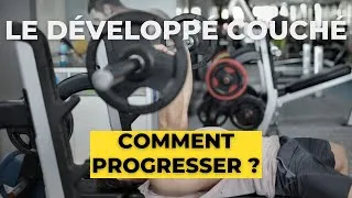 Miniature : COMMENT PROGRESSER AU DÉVELOPPÉ COUCHÉ ?