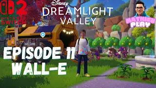 Miniature : DISNEY DREAMLIGHT VALLEY - EPISODE 11 WALL-E ARRIVE  🤗 🌸 LET'S PLAY CHILL - SWITCH 2