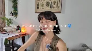 Miniature : les autres sont un miroir 🌀 ep3
