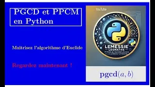 Miniature : Calcul du PGCD et du PPCM en Python
