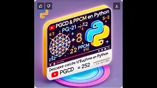 Miniature : Apprenez à Calculer le PGCD et le PPCM en Python avec l'Algorithme d'Euclide