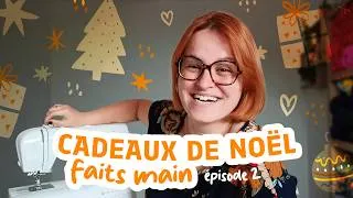 Miniature : Cadeaux de Noël faits main : idées couture & broderie à offrir | Épisode 2