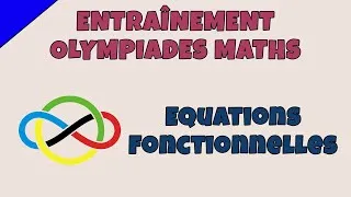 Miniature : Équations Fonctionnelles - Entraînement Olympiades Maths