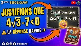 Miniature : 3ème : BEPC & CAFOP : [S.26][E.5][Q.1b] : Justifions que 4√3 - 7 inférieure à 0