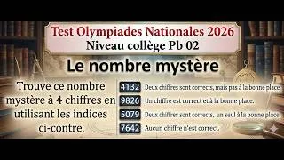 Miniature : Test Olympiade Collège Problème 02  Le nombre mystère