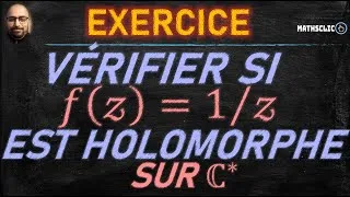 Miniature : 🦸‍♂️🔴ANALYSE COMPLEXE : f(z)=1/z EST-ELLE  HOLOMORPHE SUR ℂ*❓ DÉMONSTRATION AVEC CAUCHY-RIEMANN🤔