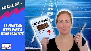 Miniature : Calculer la FRACTION d'une PARTIE d'une QUANTITÉ.