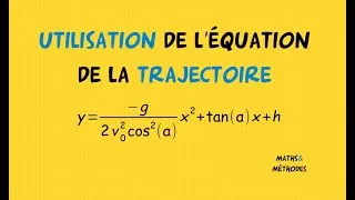 Miniature : Utilisation de l'équation de la trajectoire