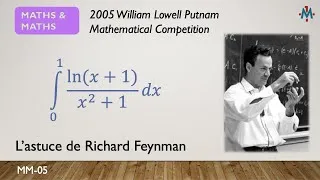 Miniature : MM-05. Concours de mathématiques Putnam 2005 et astuce de Feynman