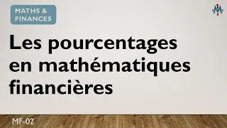 Miniature : MF-02. Les pourcentages en mathématiques financières