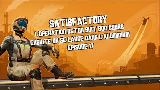Miniature : Satisfactory ! L'opération Béton suit son cours, ensuite on se lance sérieusement dans l'aluminium !