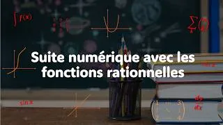 Miniature : Suite numérique avec les fonctions rationnelles