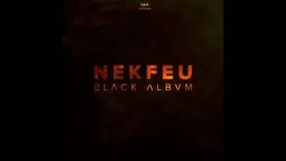 Miniature : Nekfeu  - Black Album (Full)