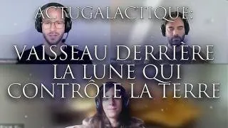 Miniature : 540-ACTUGALACTIQUE: VAISSEAU DERRIÈRE LA LUNE QUI CONTRÔLE LA TERRE - Investigation Hypnose