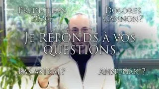 Miniature : 535-RÉPONSE AUX QUESTIONS - Prédiction 2026? État hypnotique? Annunaki? Bas astral? Dolores Cannon?