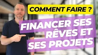 Miniature : Comment financer nos rêves et nos projets