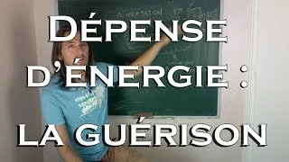 Miniature : La dépense d'énergie : la guérison (4/4)