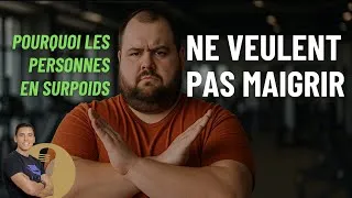 Miniature : Pourquoi les personnes en surpoids ne VEULENT PAS maigrir