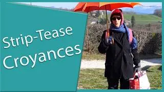 Miniature : Strip-tease des  croyances. Tout est faux !