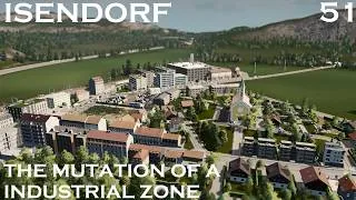 Miniature : Isendorf #51 - The Mutation of a Industrial Zone - Cities Skylines