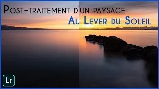 Miniature : Lightroom - Post-traitement d'un paysage au lever de soleil