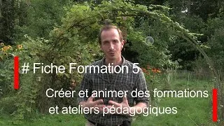 Miniature : # Fiche Formation 5  - Créer et animer des formations et ateliers  pédagogique -  Ma Vraie Nature