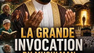 Miniature : LA GRANDE INVOCATION DU MUSULMAN | Dou’as Puissantes en Français et en Arabe