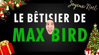 Miniature : LE BÊTISIER DE MAX BIRD !