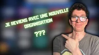 Miniature : JE REVIENS AVEC UNE NOUVELLE ORGANISATION 🚀