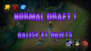 Miniature : La Draft Normal - Les Balise et Objets ! [League of Legends]