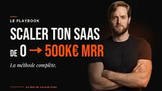 Miniature : Comment scaler un SaaS - de 0 à 500K€+ de MRR en 10 étapes.