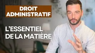 Miniature : Comprendre tout le droit administratif en 21 minutes