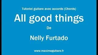 Miniature : All good things (Nelly Furtado) - Tutoriel guitare avec accords et partition en description (Chords)