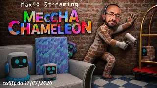 Miniature : Le niveau de ce soir !!! - MECCHA CHAMELEON - Rediff du 17/07/2026