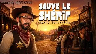 Miniature : On teste le jeu de Joyca - SAUVE LE SHERIF - Rediff du 16/07/2026