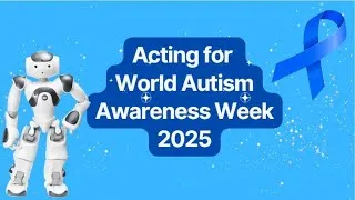 Miniature : Acting for Autism Awareness with NAO - Agir pour l'inclusion